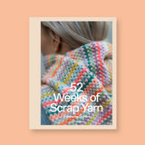 52  Weeks of Scrap Yarn by Laine Publishing